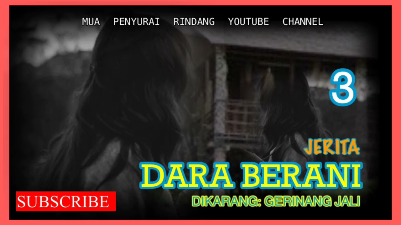 JERITA DARA BERANI- TUSUN 3(PENUDI)