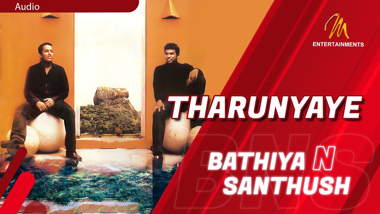 Tharunyaye ( තාරුණ්&zwj;යයේ )  | Bathiya & Santhush |  Official Audio  | BNS | Sinhala songs | 🇱🇰