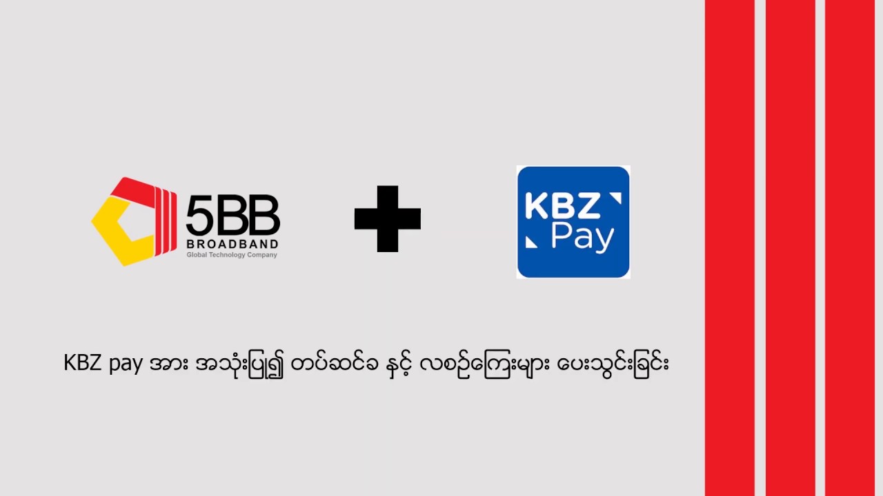 Can also use KBZPay to make a payment to 5BB.