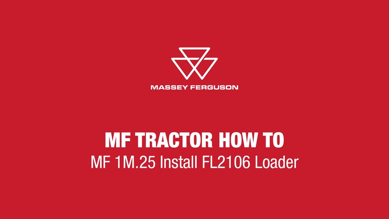 How to Install FL2106 loader on MF 1M.25 Tractor
