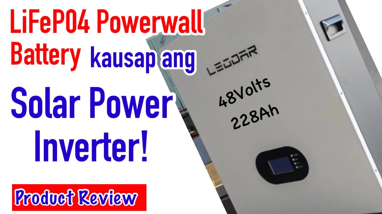 UPGRADED: LEODAR LiFeP04 powerwall battery, kausap ang Solar Power Inverter! #Solarenz #LeodarBatt