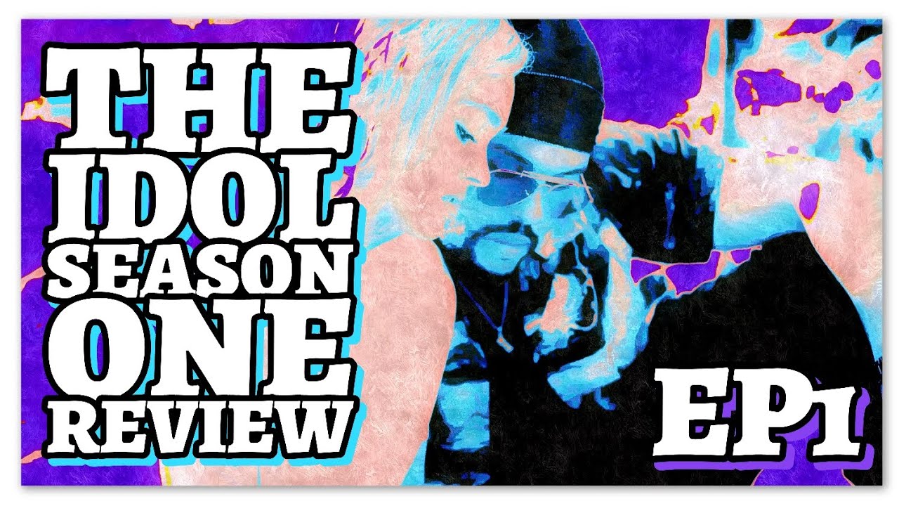 THE IDOL SEASON 1 EPISODE 1 REVIEW
