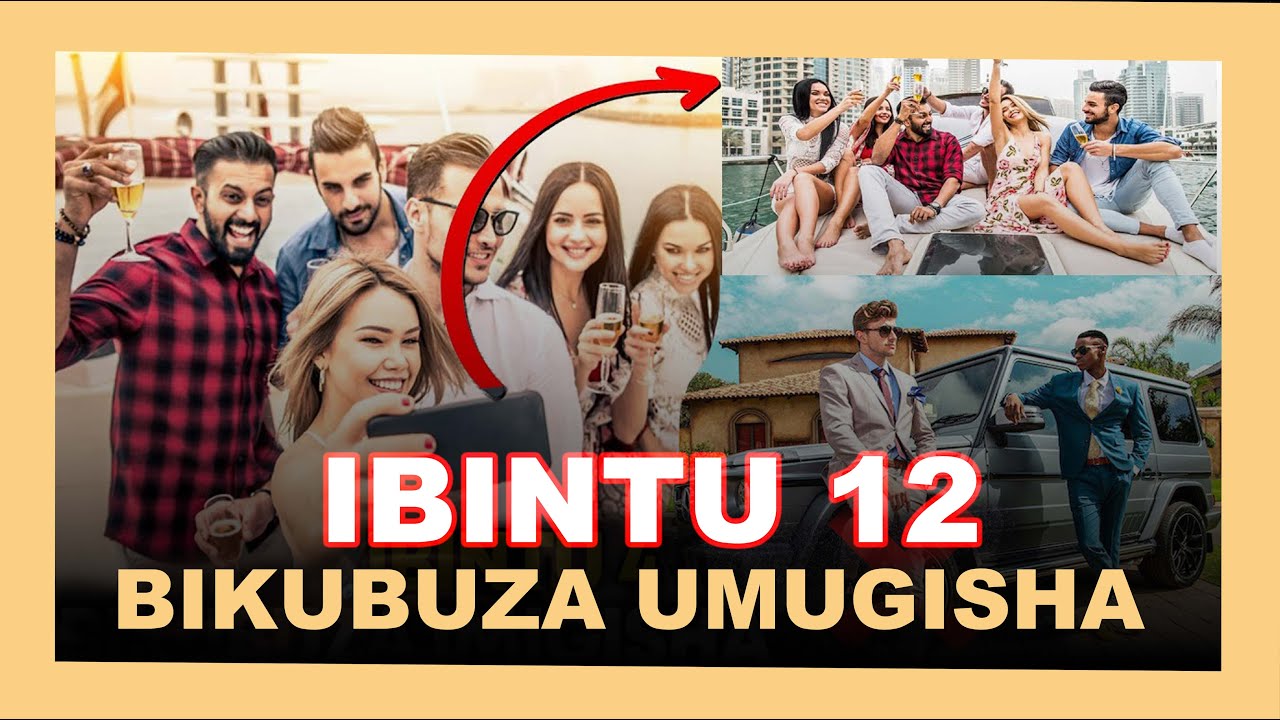 DORE IBINTU 12 UKORA UTABIZI BIKAKUBUZA IMIGISHA IVA KUMANA , NDETSE UKANARAKAZA IMANA CYANE