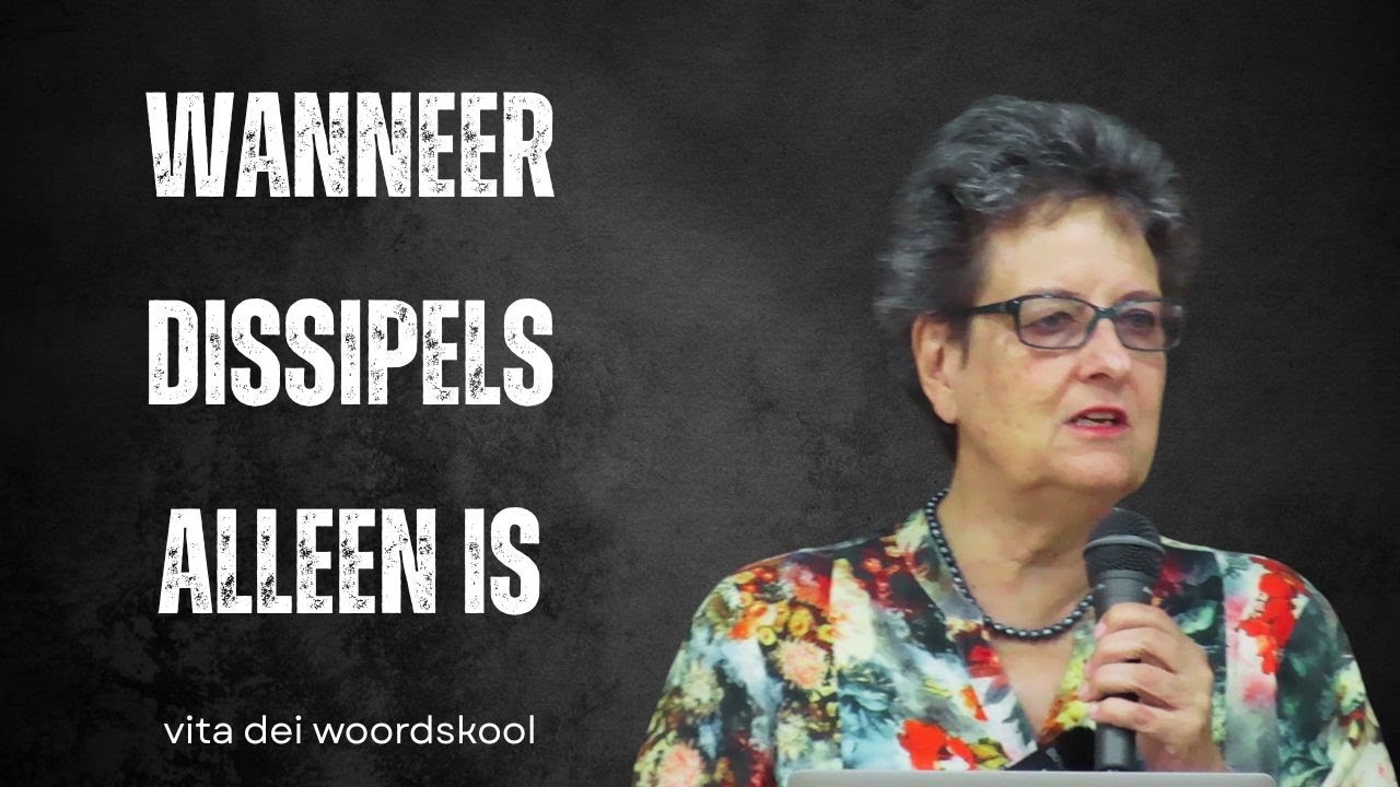 Wanneer dissipels alleen is | Vita Dei 735