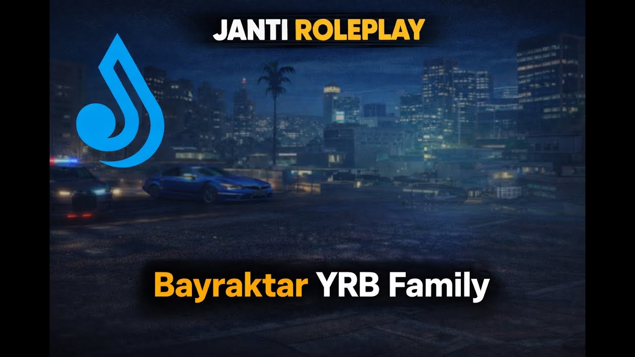 Bayraktar YRB Family | Mta | Janti Roleplay