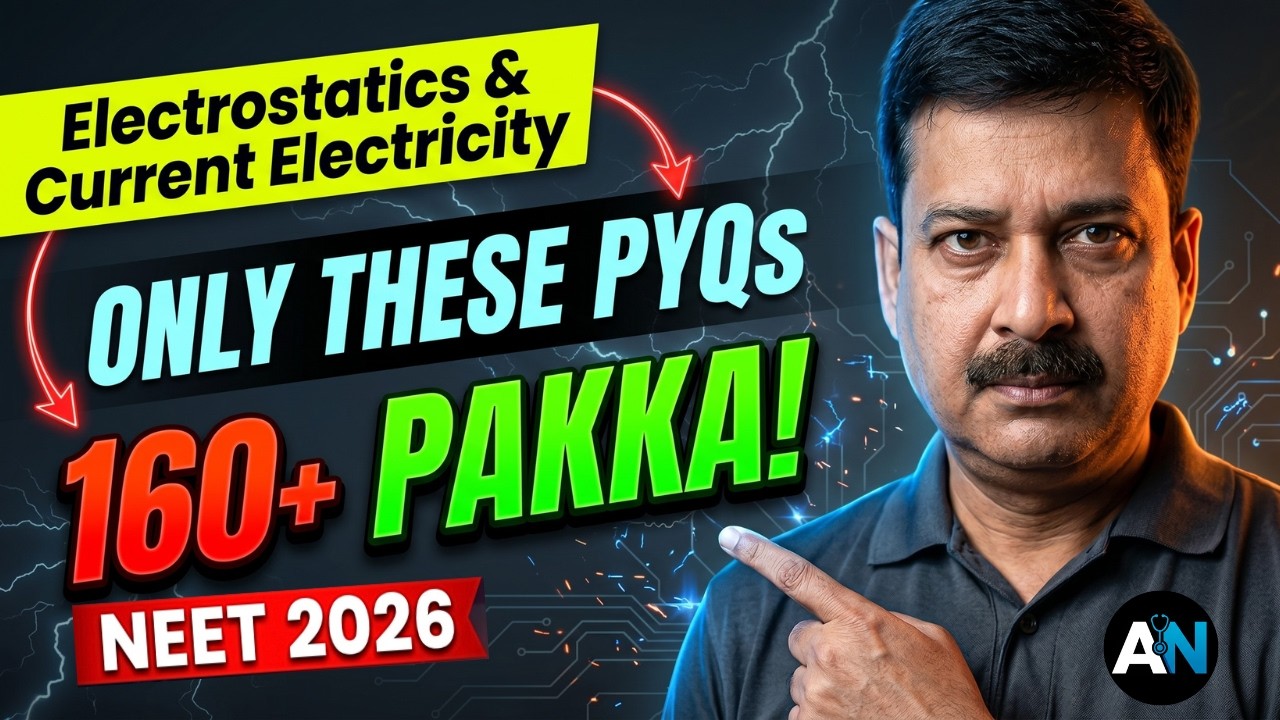 ⚡ Target 160+? Solve THESE Exact PYQs First 🎯 Electrostatics & Current Electricity | NEET 2026