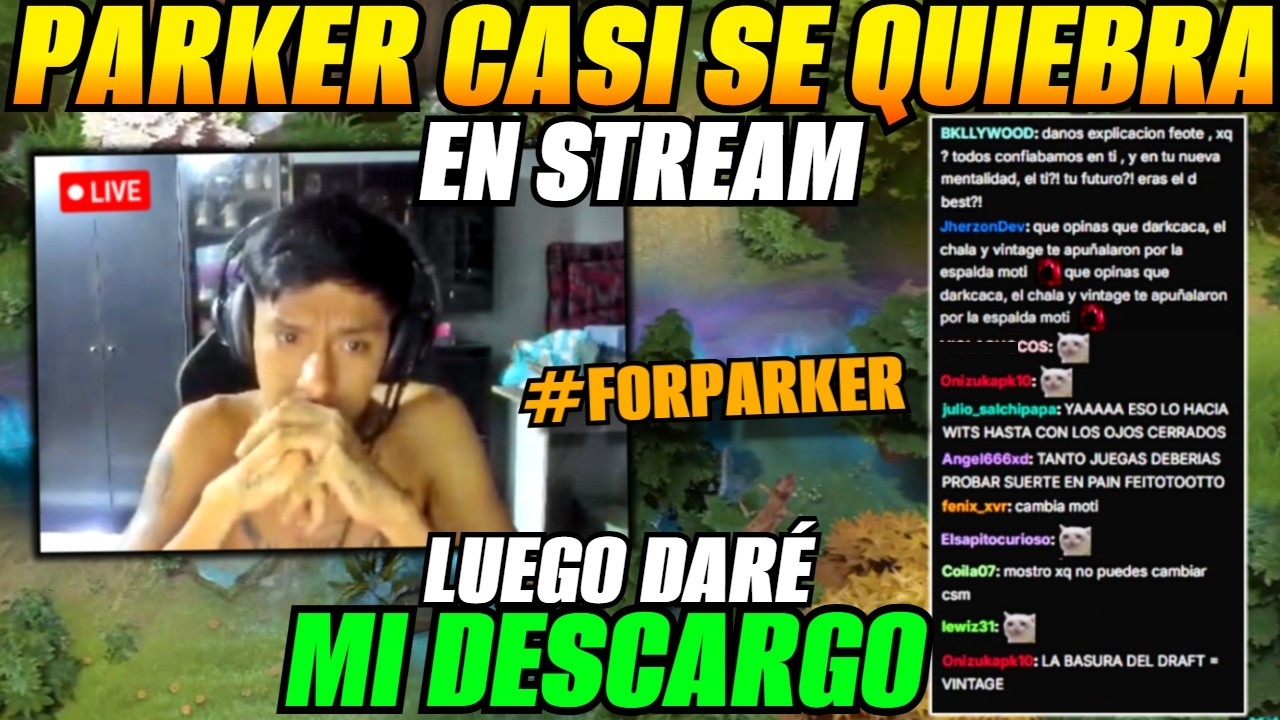 😯PARKER en stream Viewers le piden explicaciones😯