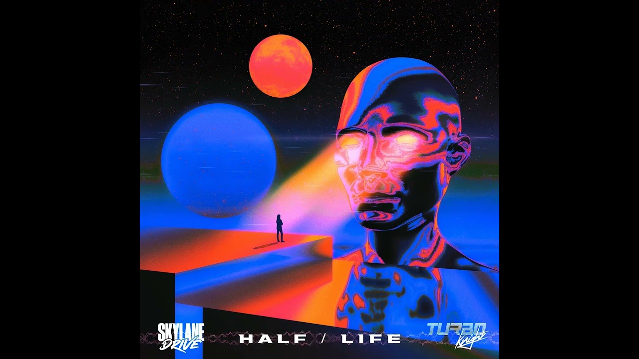 Skylane Drive x Turbo Knight - Half / Life