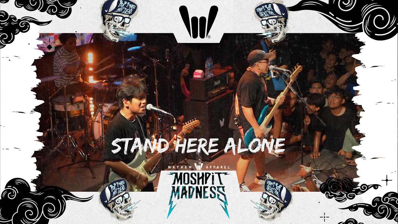 STAND HERE ALONE - MAYHEM MOSHPIT MADNESS 