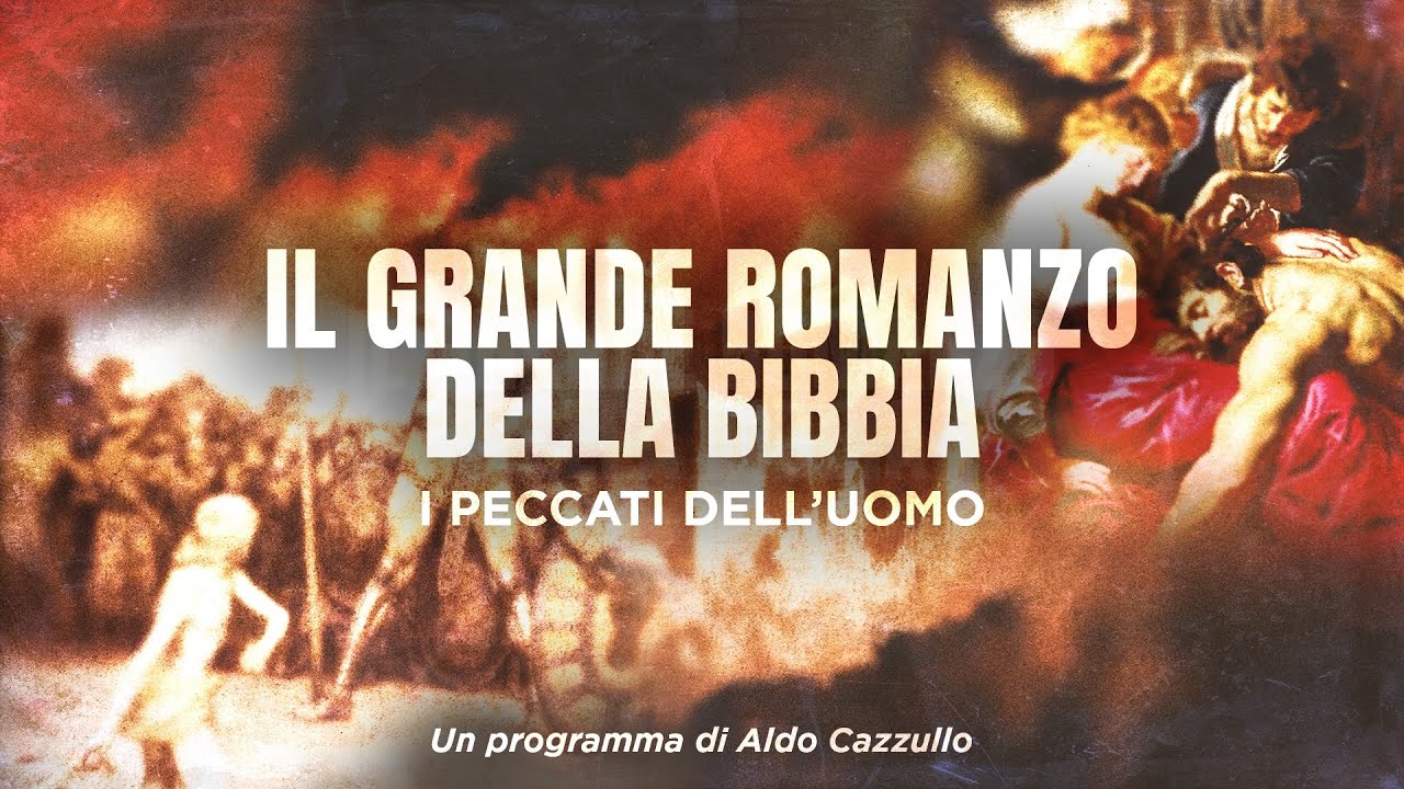 Una giornata particolare - Il Grande Romanzo della Bibbia: i peccati dell'uomo