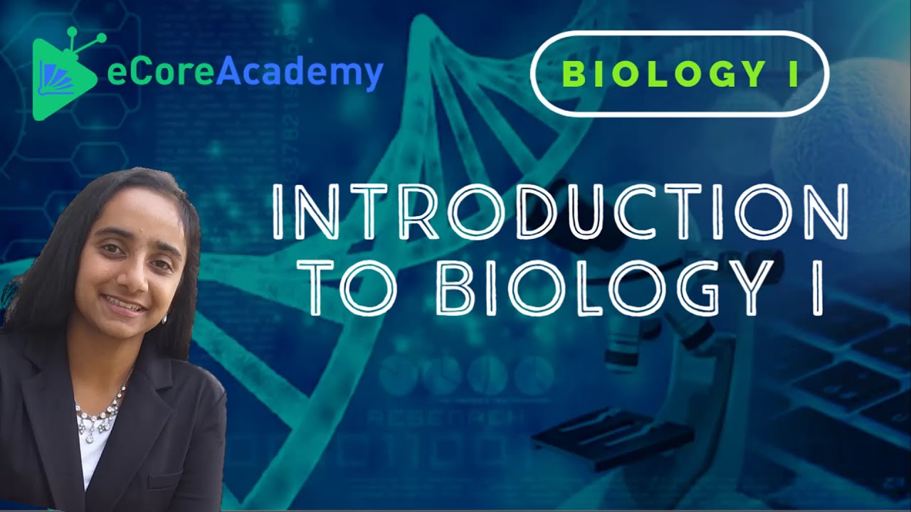 Introduction to Biology I | eCoreAcademy | Anita Raj