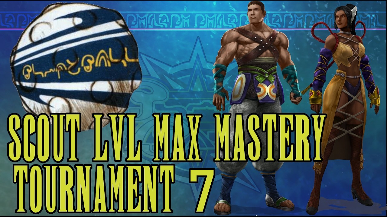 Scout Level MAX Mastery - Tournament 7