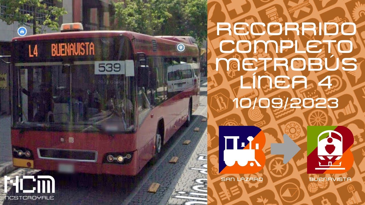 Recorrido Completo Metrobús Línea 4 [Ruta Sur] (San Lázaro - Buenavista)
