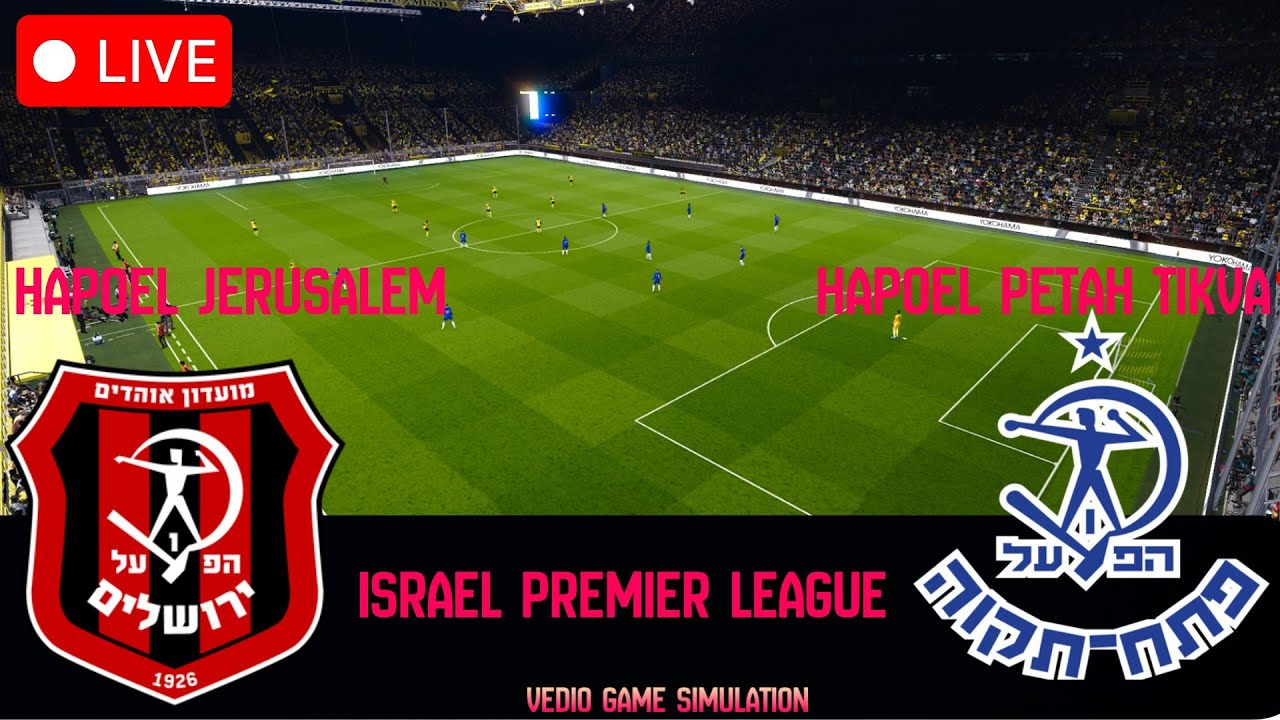 Live : הפועל ירושלים נגד הפועל פתח תקווה בשידור חי | SP Football Life 2025 – משחק חי