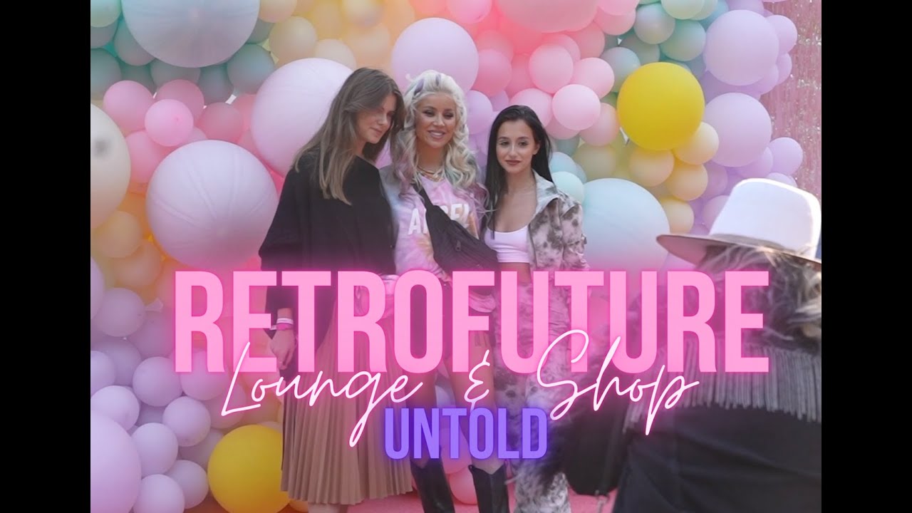 RETRO FUTURE Pop up Shop & Lounge UNTOLD Festival
