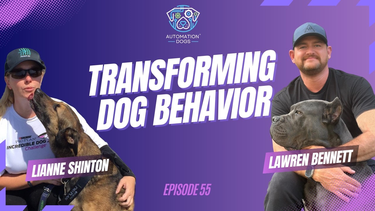 Episode 55: Transforming Dog Behavior: Challenges and Successes | Lawren Bennett
