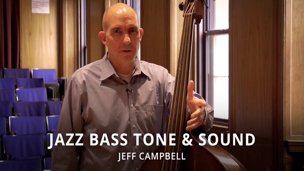 Jazz Bass Tone Concept and Sound Production - Jeff Campbell