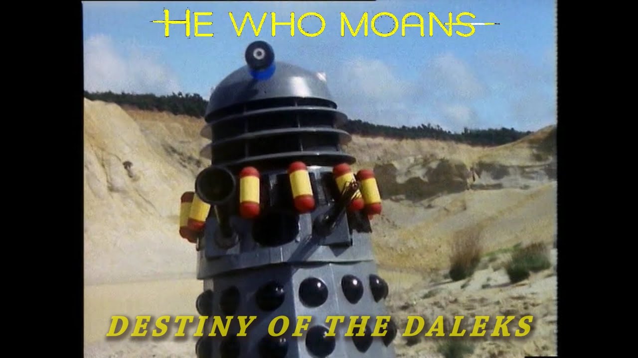 He Who Moans Reviews: Doctor Who: Destiny of the Daleks