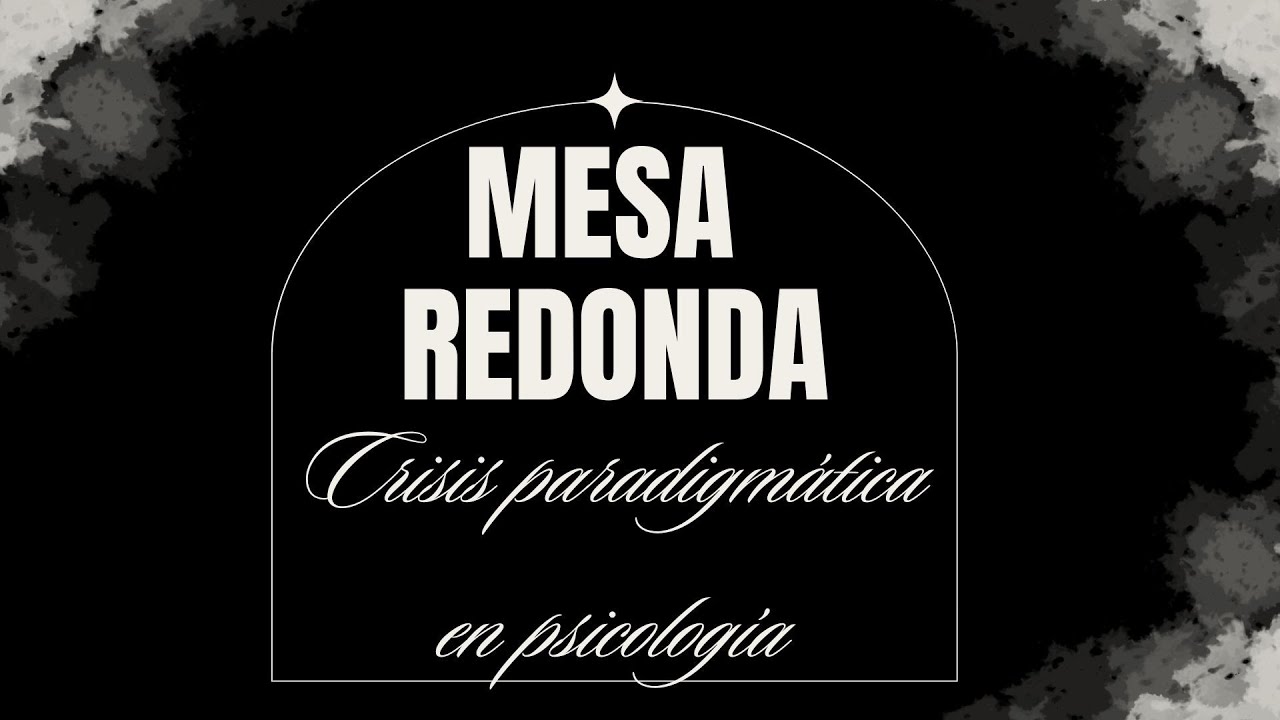 Mesa de crisis paradigmática en psicología (Podcast)