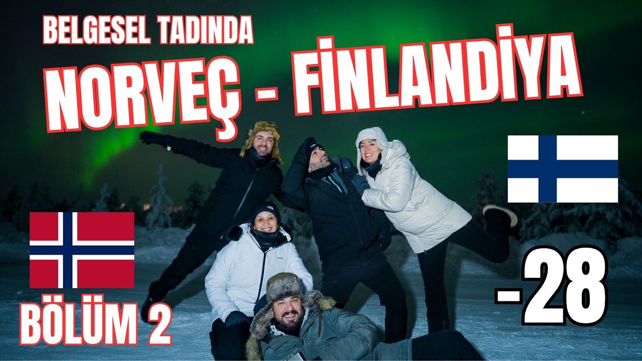 NORVEÇ - FİNLANDİYA | BELGESEL TADINA | BÖLÜM 2