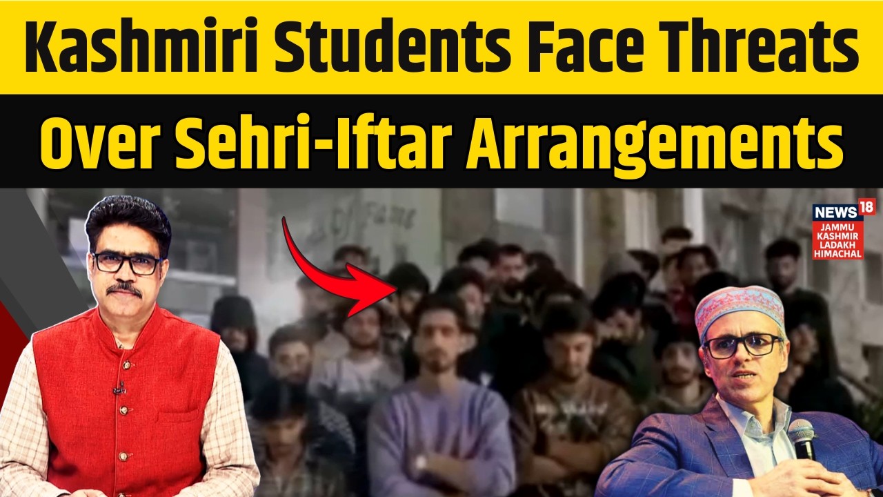 Panjab University Tension: Kashmiri Students Face Threats Over Sehri-Iftar Arrangements | News 18