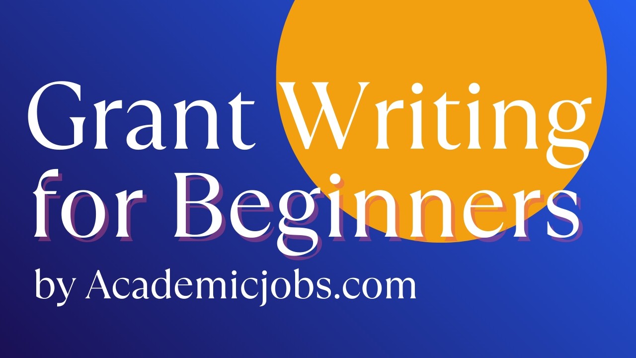 Grant Writing for Beginners - Securing Your Research Future