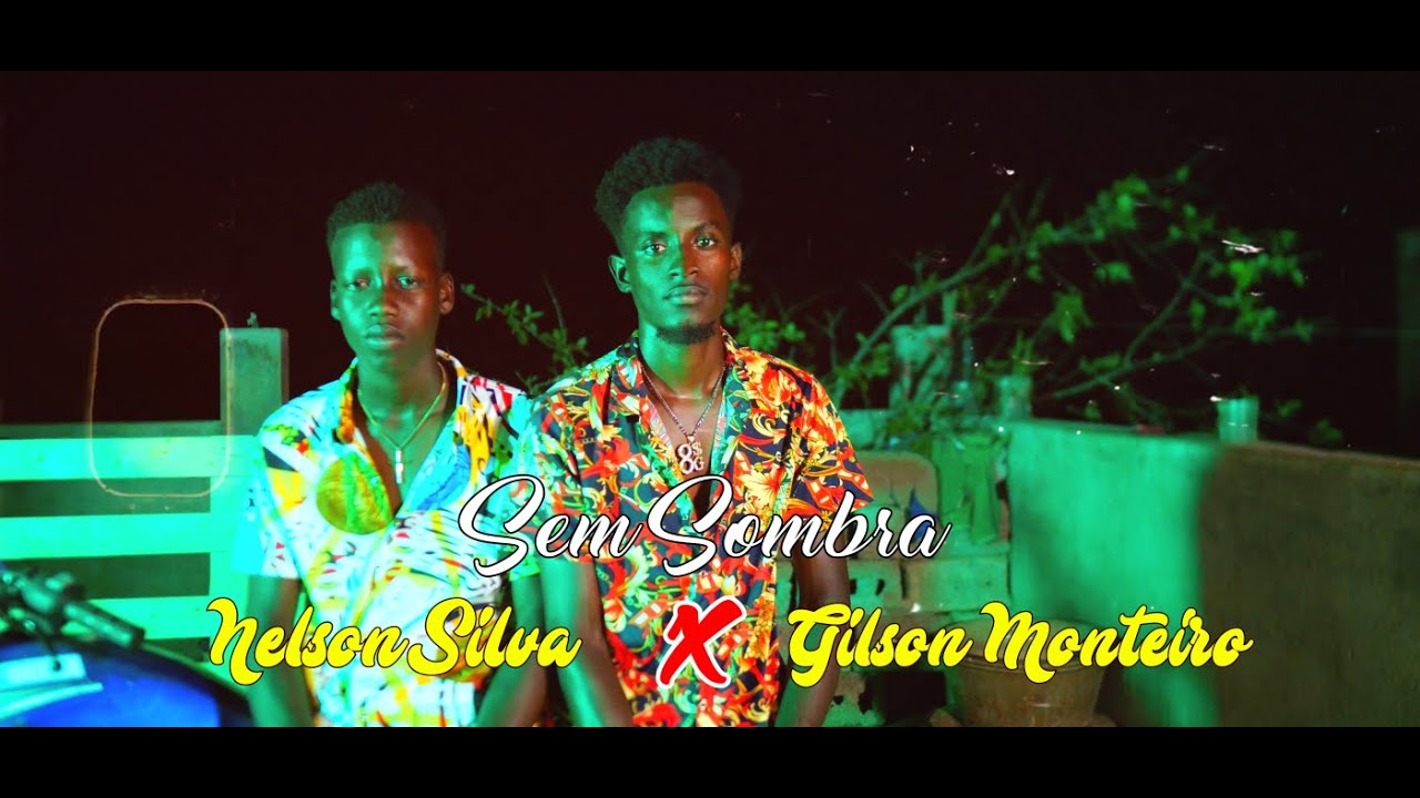 Nelson Silva Feat Gilson Monteiro  - Sem Sombra  ( Oficial Video 4K )