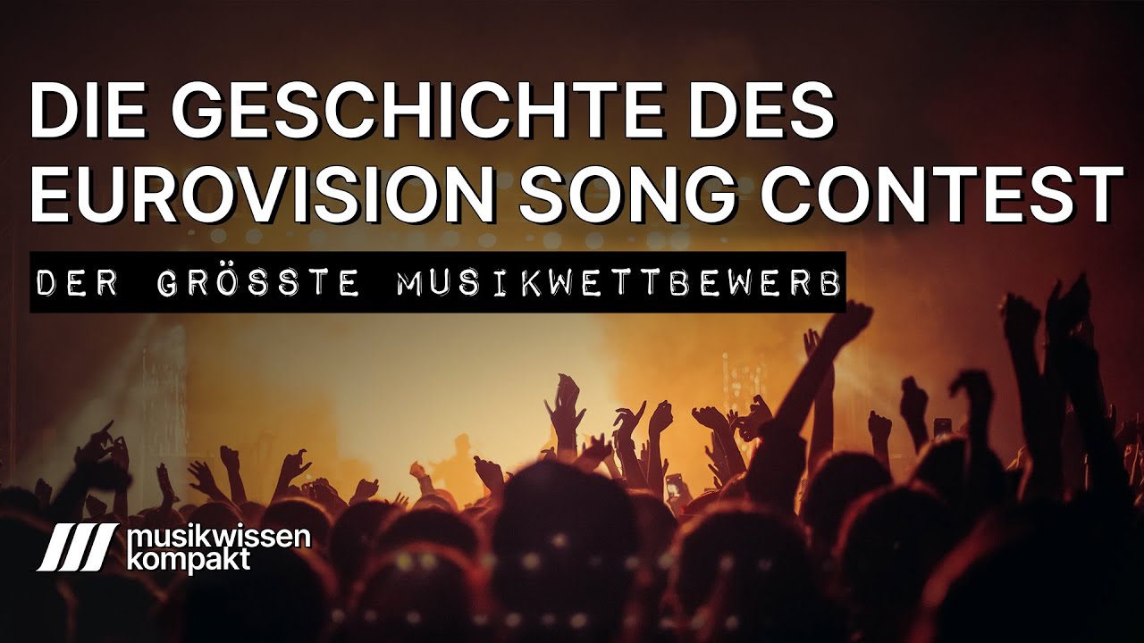 Die Geschichte des ESC | Eurovision Song Contest | Musikwissen