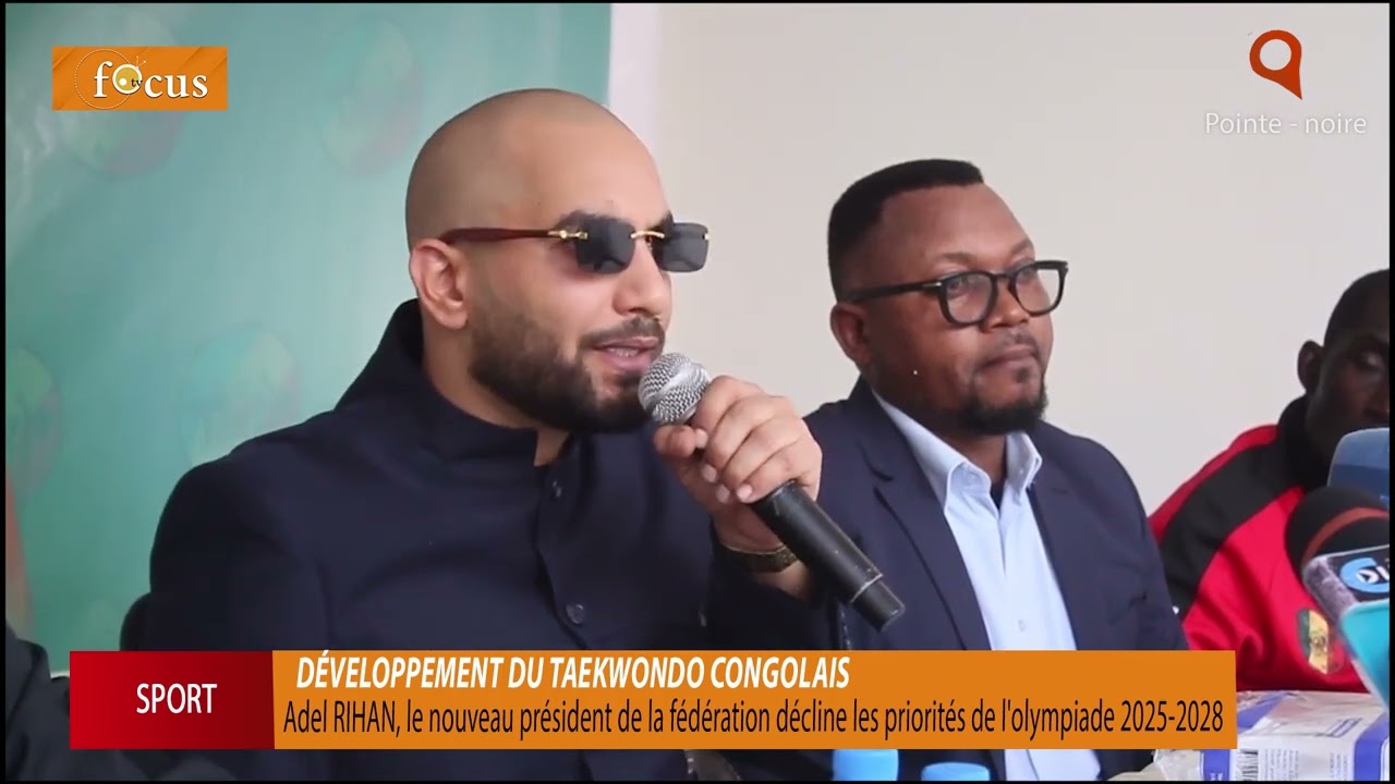 Adel Rihan, président de la fédération congolaise de Taekwondo décline ses priorités. 