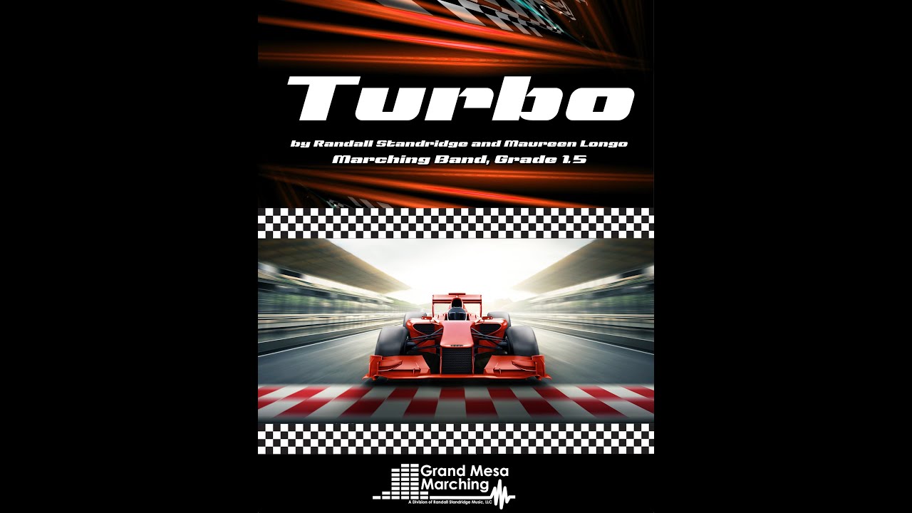 Turbo (Marching Band, Grade 1.5) - Randall Standridge and Maureen Longo