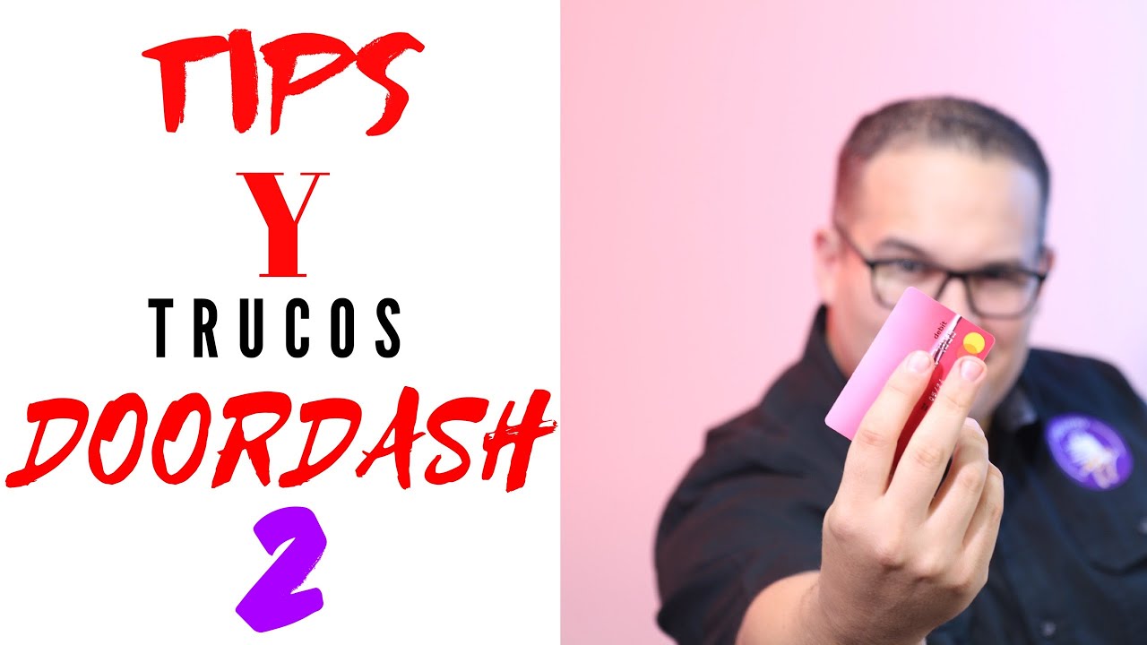 TIPS Y TRUCOS DOORDASH / PARTE 2