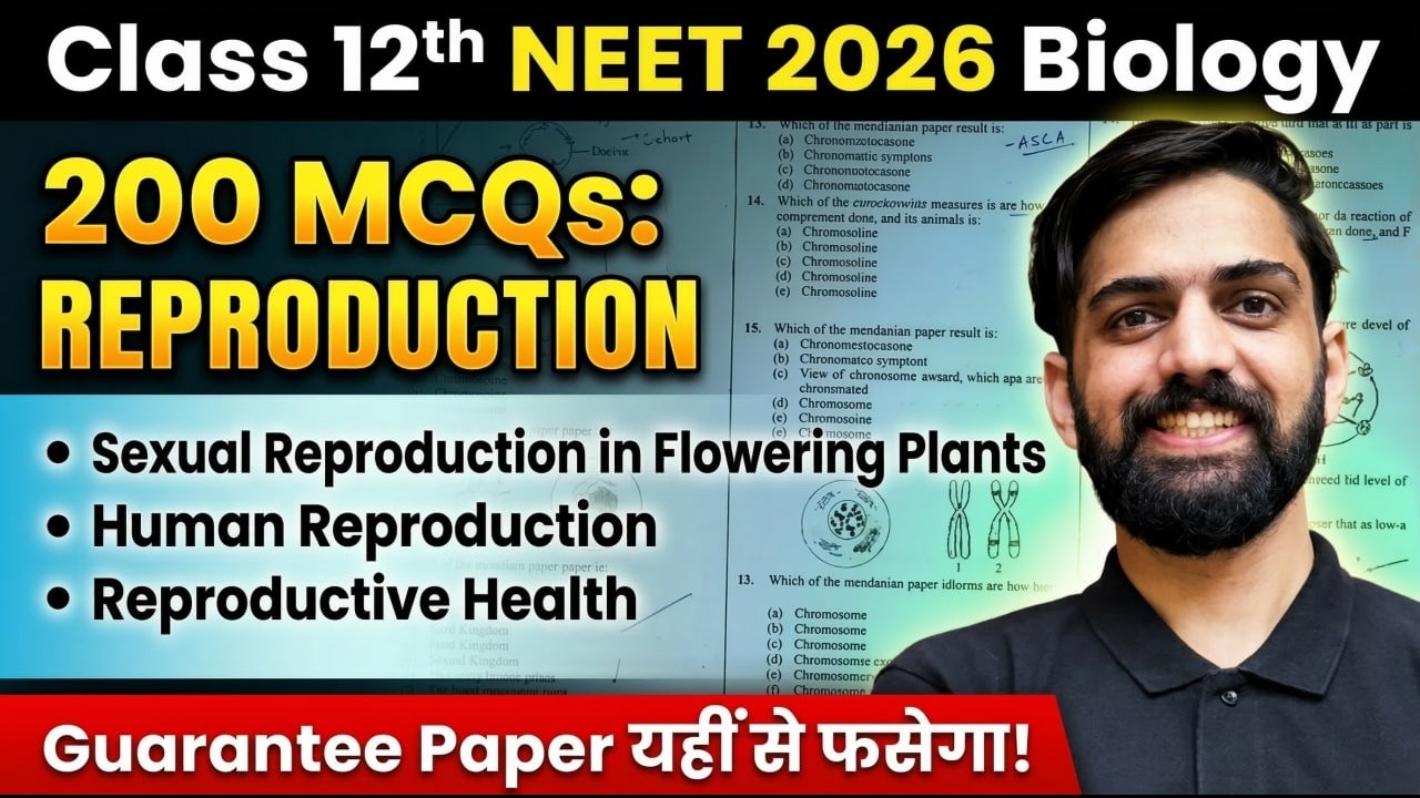 200 MCQs Reproduction Unit 🔥 Guaranteed Questions for NEET 2026 | Guaranteed Questions in NEET 2026