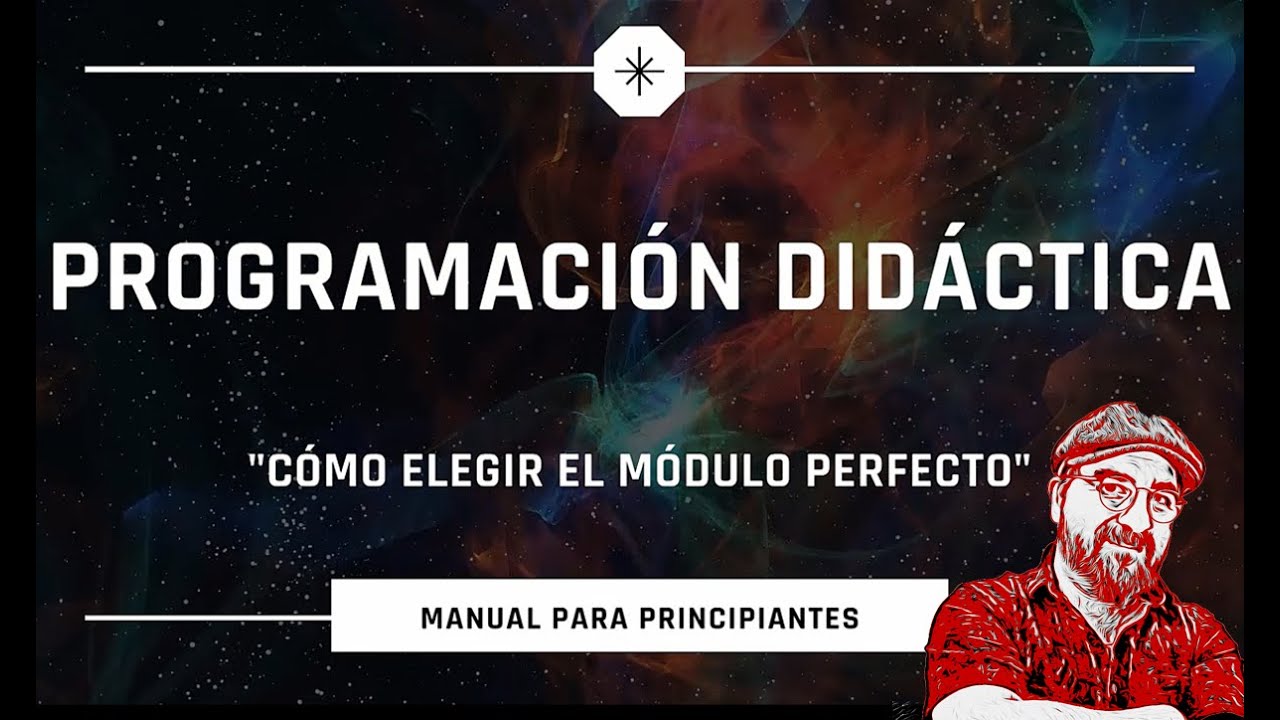Programación didáctica FP (I) ¡MÁS CLARO IMPOSIBLE!  - El módulo perfecto