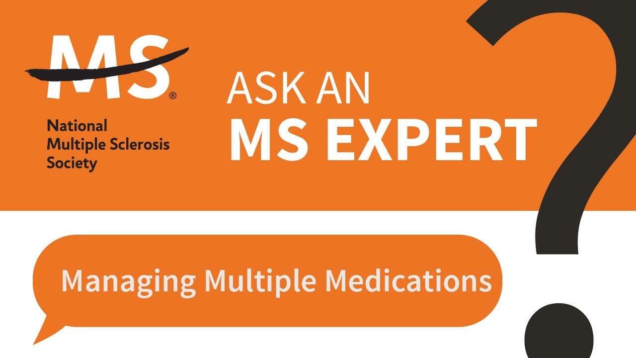 What You Should Know About Taking Multiple Medications – Ask an MS Expert