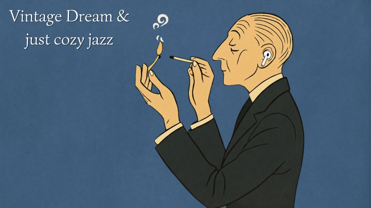 Vintage Dream & just cozy jazz