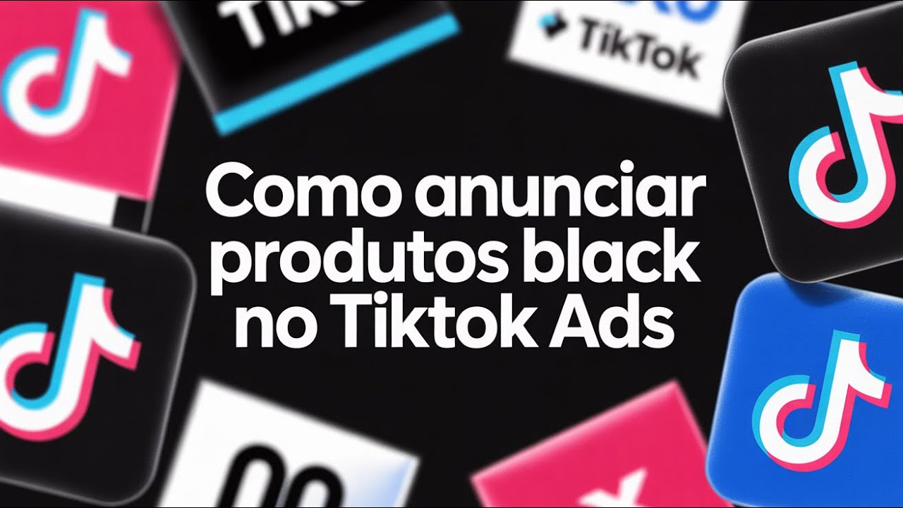 COMO ANUNCIAR PRODUTOS BLACK NO TIKTOK ADS *atualizado 2025*