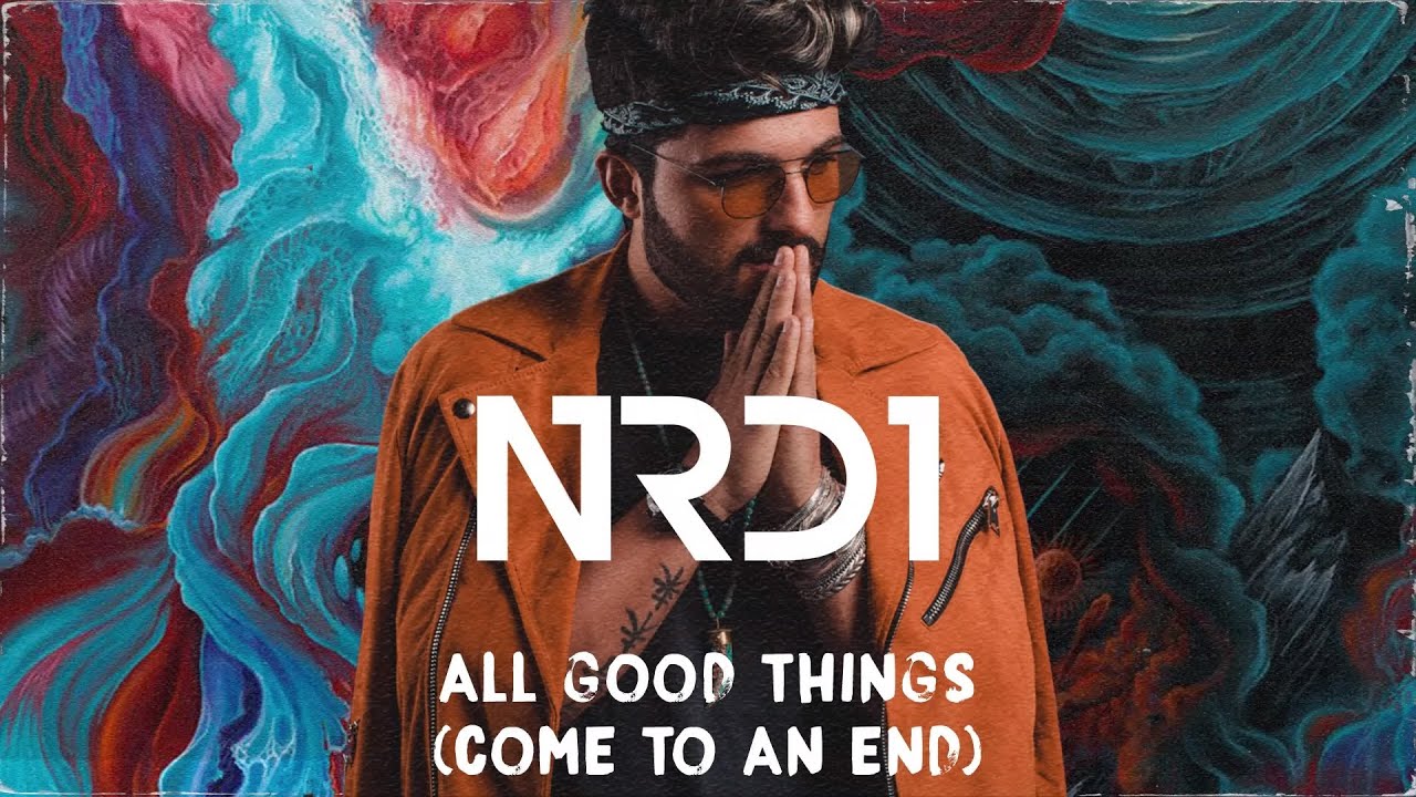 NRD1 - All Good Things (Come to an End) | Official Lyric Video