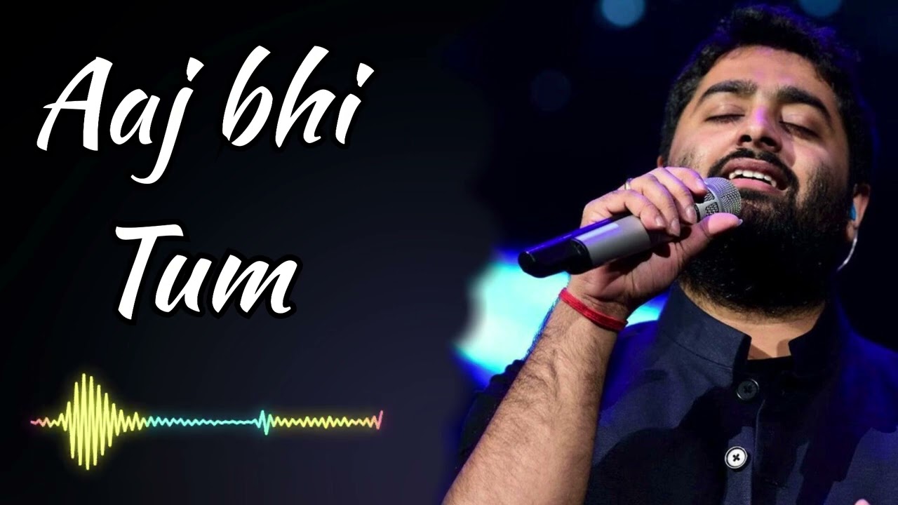 Aaj bhi tum | Arijit Singh | New Song 2026