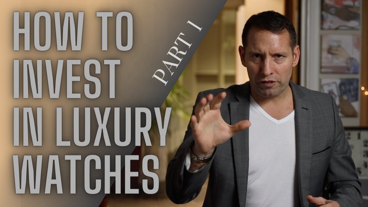 How to Invest in Watches tutorial - Top Tips, Do’s & Don'ts - Part 1