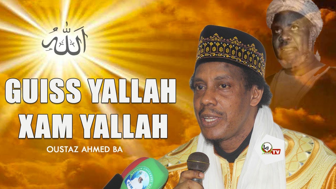 Yallah daniou koy Guiss, Yallah daniou koy Xam | Oustaz Bâ (rla)