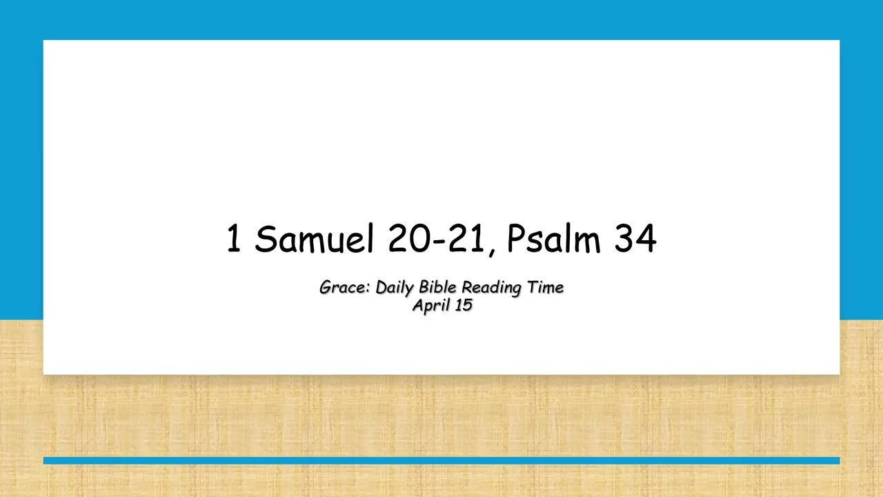 April 15 - 1 Samuel 20-21, Psalm 34