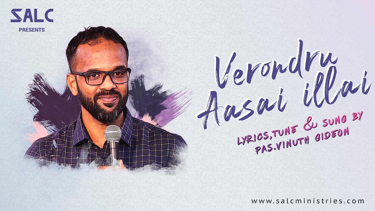 Verondru Aasai Illa: Tamil Song: By Pastor Vinuth W Gideon