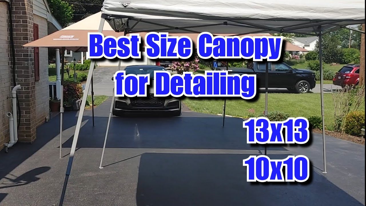 Best Size Canopy For Detailing? 13x13 vs 10x10- Which Works Best For YOU?