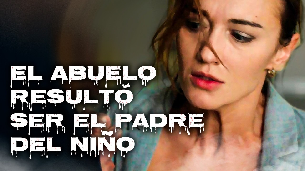 EL ABUELO RESULTÓ SER EL PADRE DEL NIÑO | TRAICIÓN EN LA FAMILIA | HORROR movies in Spanish