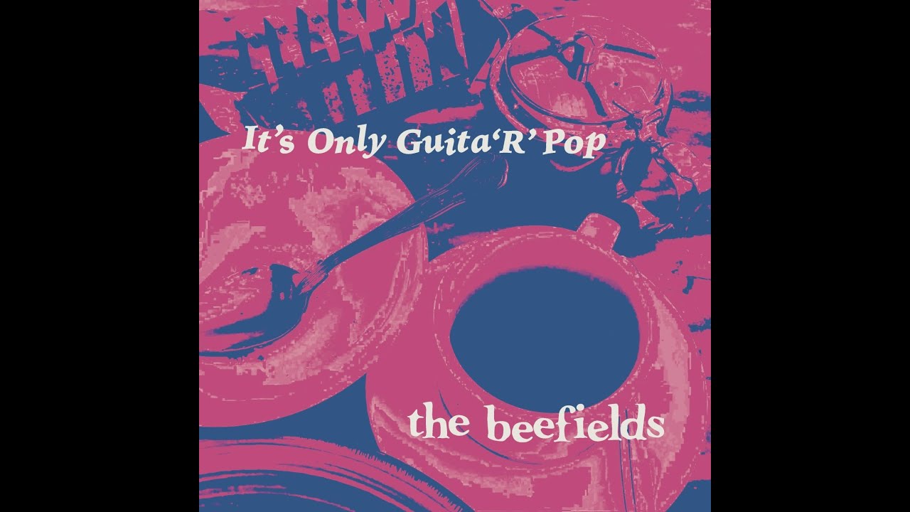 The Beefields『It's Only Guita'R' Pop』Trailer【Official】