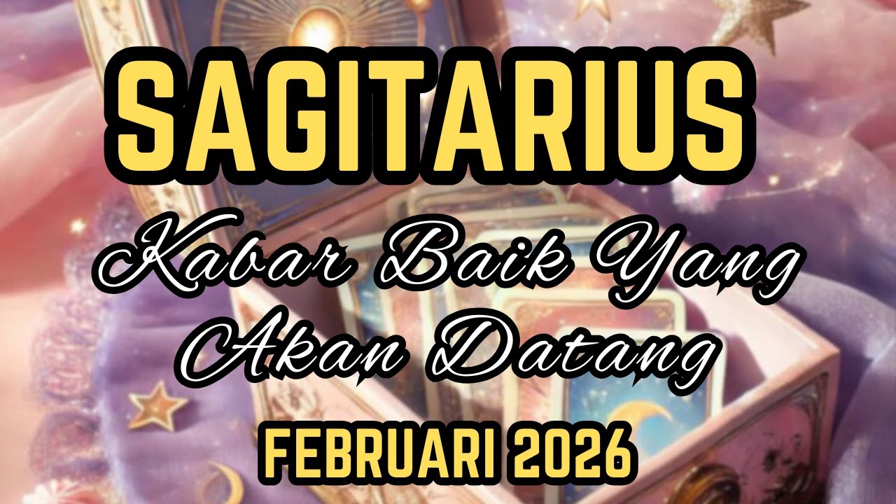 SAGITARIUS 🌻KABAR BAIK YANG AKAN DATANG DI 