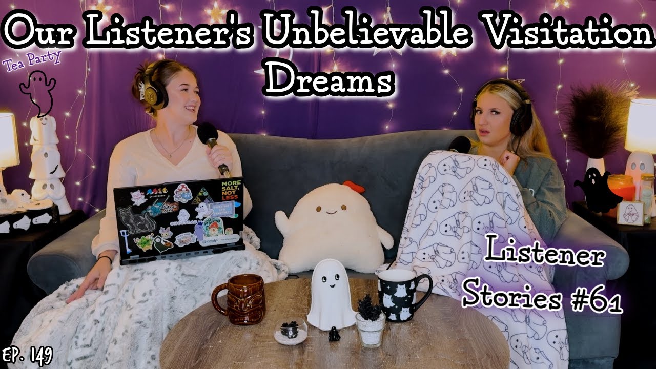 TERRIFYING Demonic Encounters & Visitation Dreams || Ghosteas Tea Party #61 || Paranormal Podcast