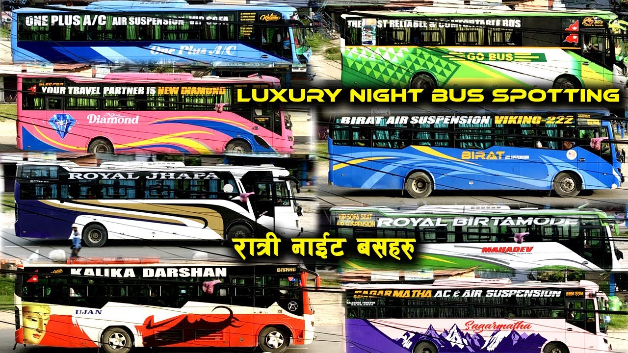 Luxury Night Bus Spotting रात्री बसहरु l Kakadvitta To Kathmandu Pokhara Western Nepal l Davidvlogs