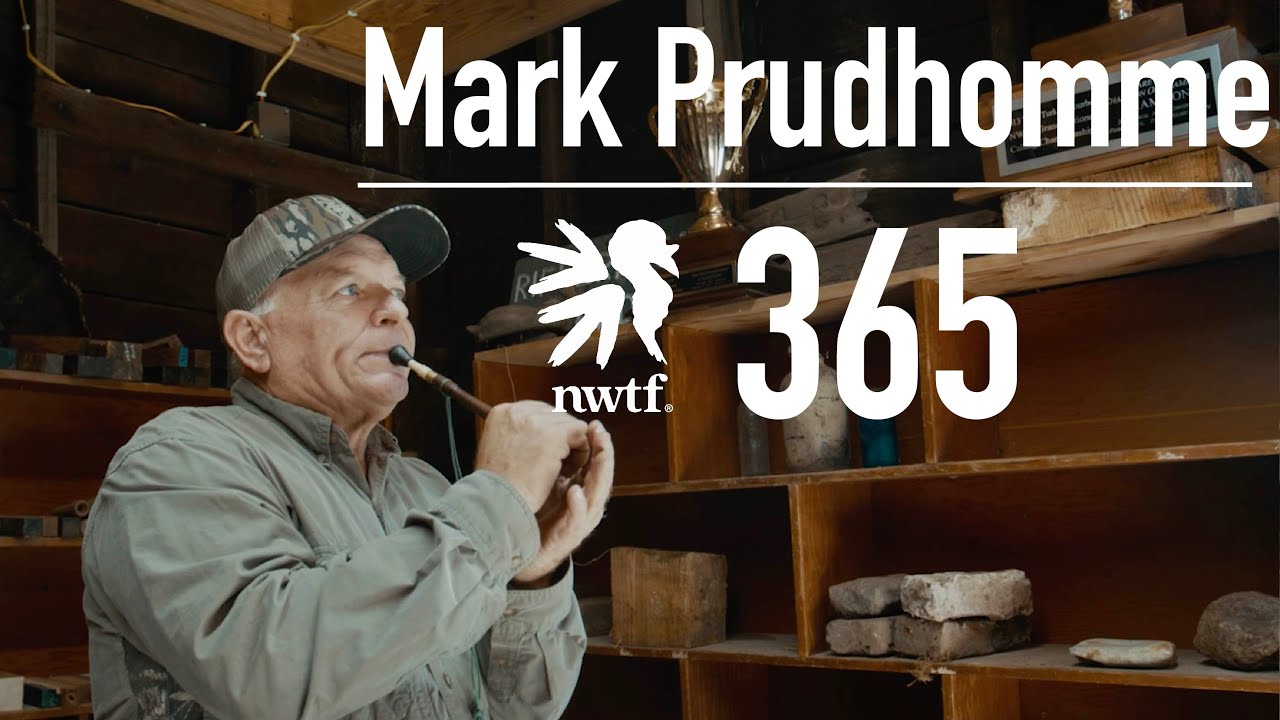 NWTF 365 : Mark Prudhomme