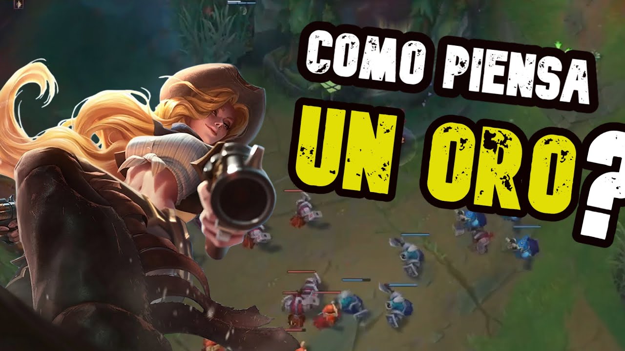 LA MENTALIDAD DE UN ORO EN LOL